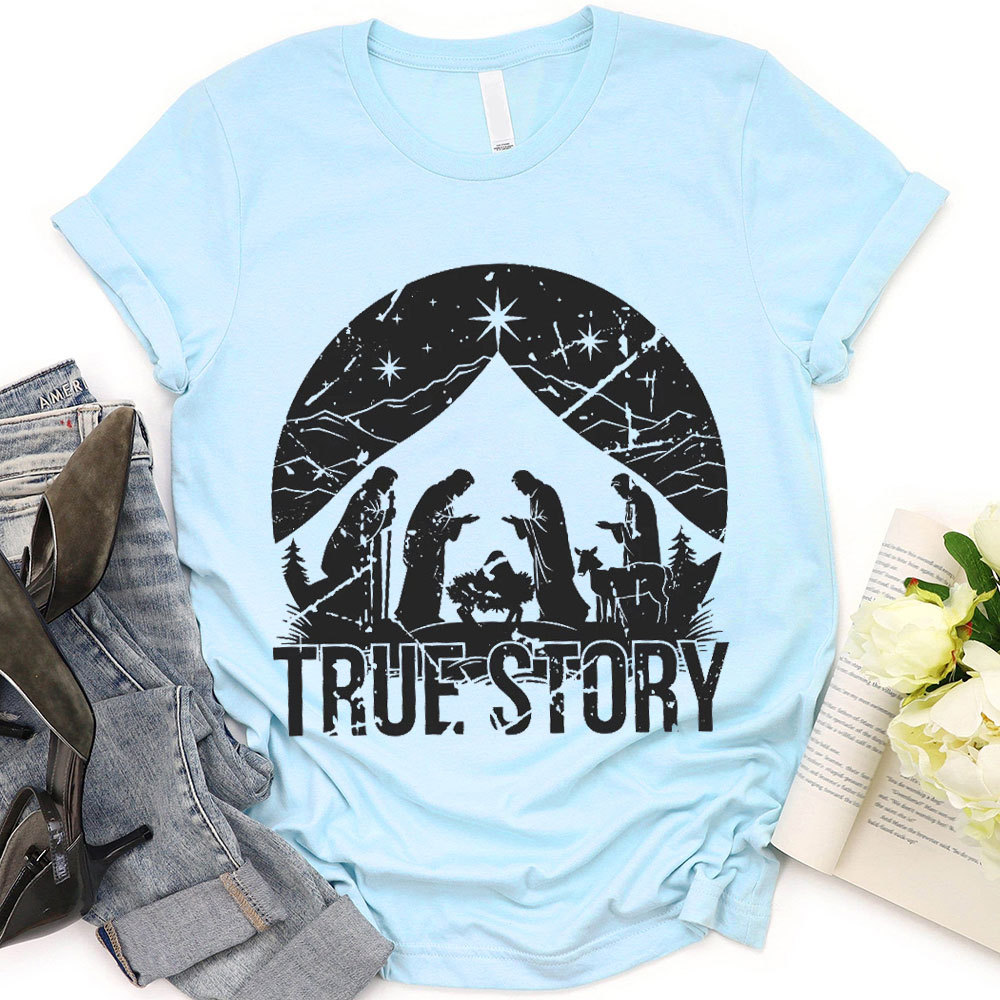 True Story Christian T-Shirt