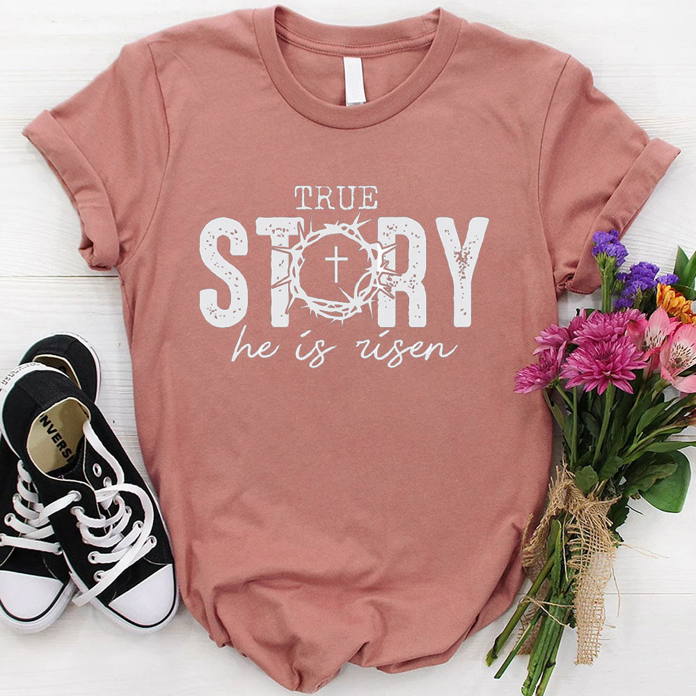 True Story Christian T-Shirt