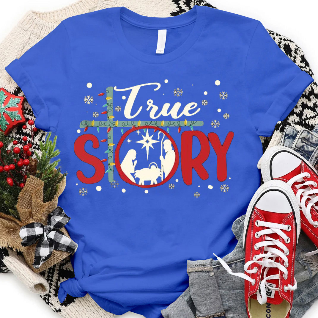 True Story Christian T-Shirt