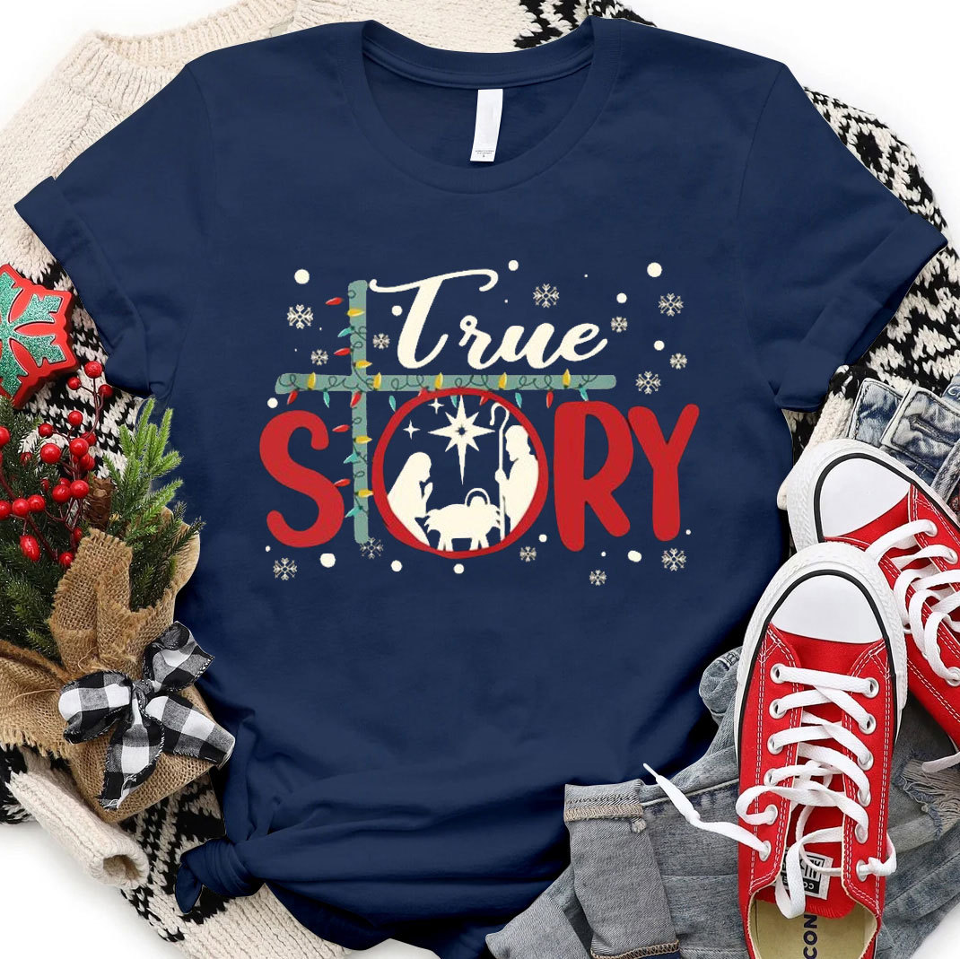 True Story Christian T-Shirt