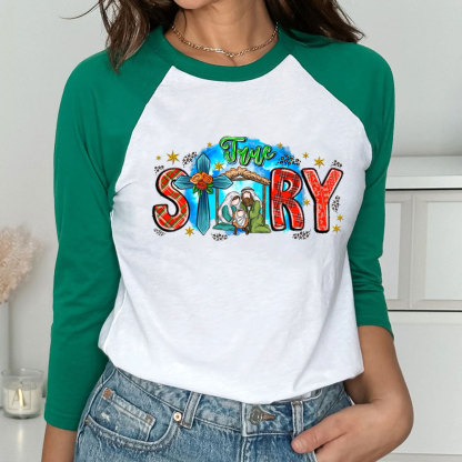 True Story Christmas Christian Raglan Long Sleeve T-Shirt