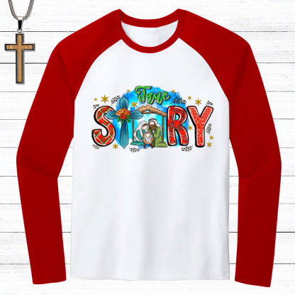 True Story Christmas Christian Raglan Long Sleeve T-Shirt