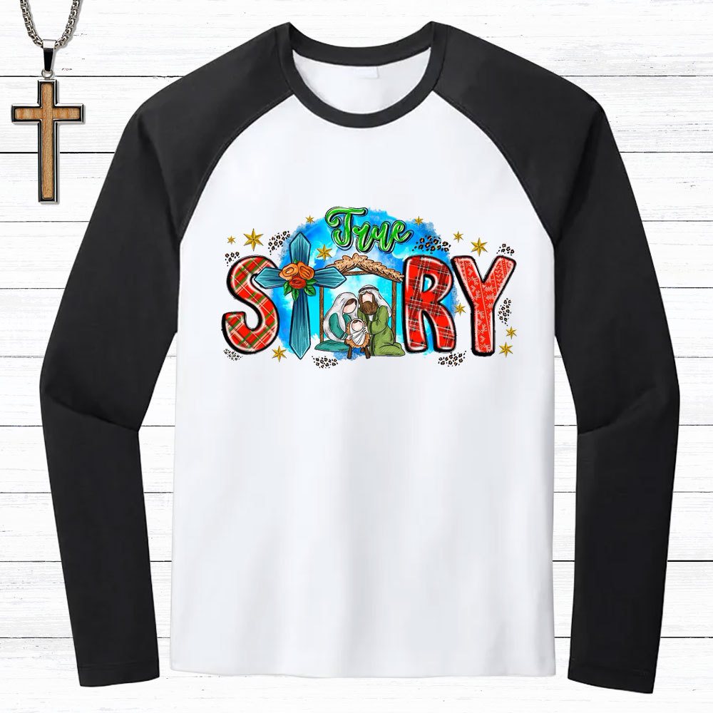 True Story Christmas Christian Raglan Long Sleeve T-Shirt