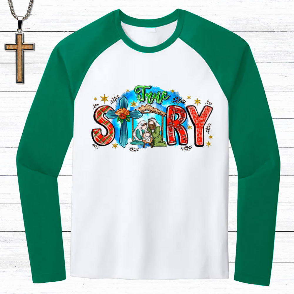 True Story Christmas Christian Raglan Long Sleeve T-Shirt