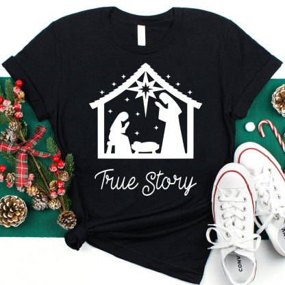 True Story Christmas Nativity T-Shirt 