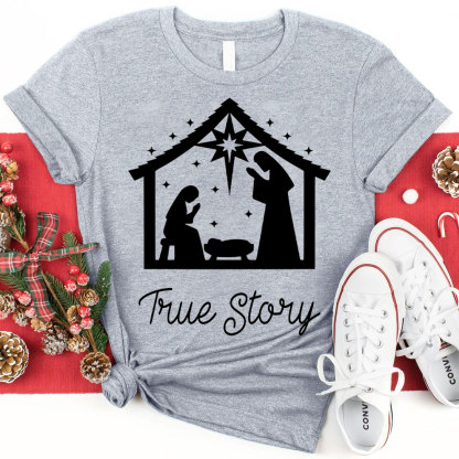 True Story Christmas Nativity T-Shirt 