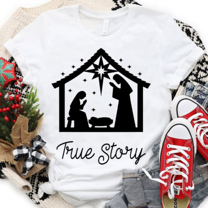 True Story Christmas Nativity T-Shirt 