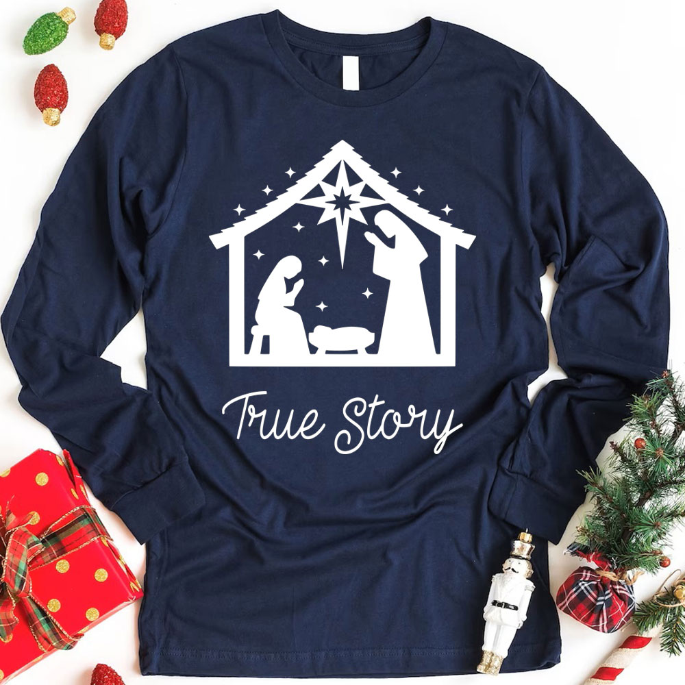 True Story Christmas Nativity Long Sleeve Shirts Sale-GuidingCross