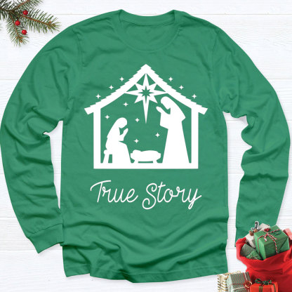 True Story Christmas Nativity Long Sleeve Shirts
