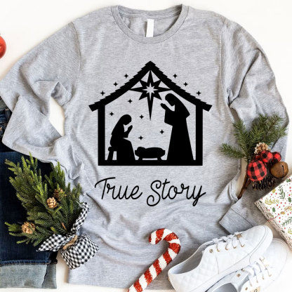 True Story Christmas Nativity Long Sleeve Shirts