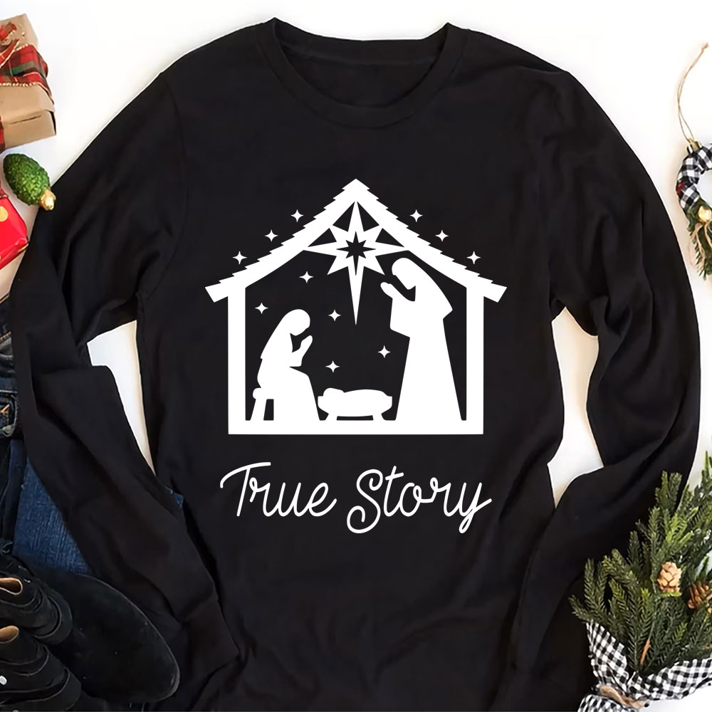 True Story Christmas Nativity Long Sleeve Shirts