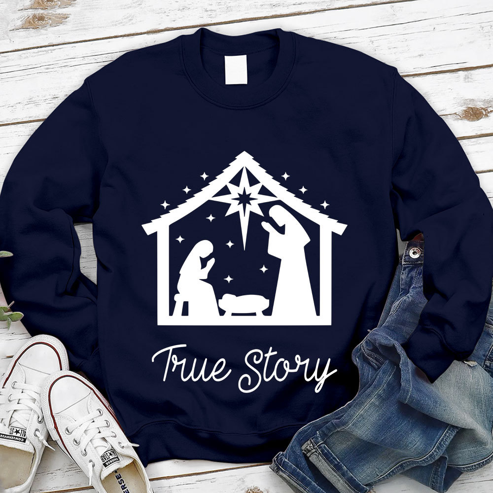 True Story Christmas Nativity Sweatshirt