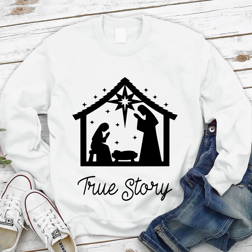 True Story Christmas Nativity Sweatshirt