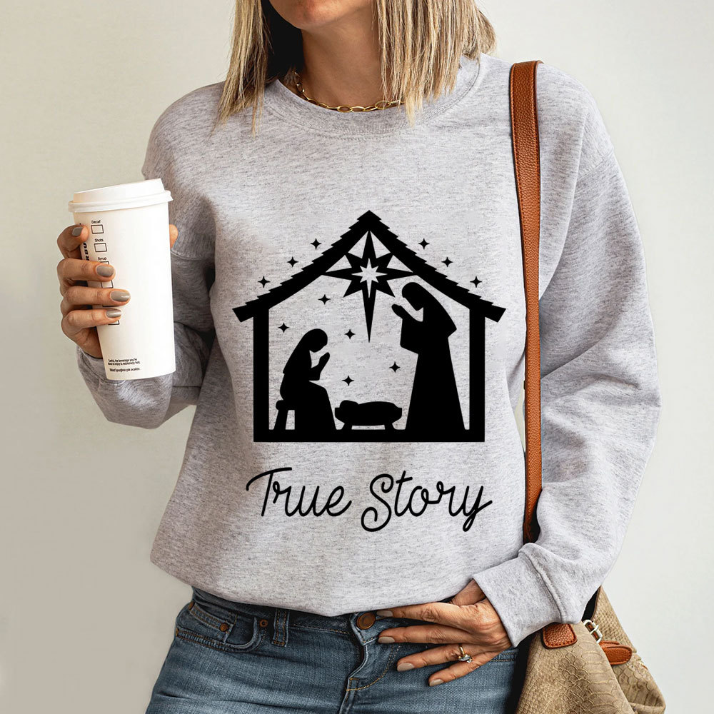 True Story Christmas Nativity Sweatshirt