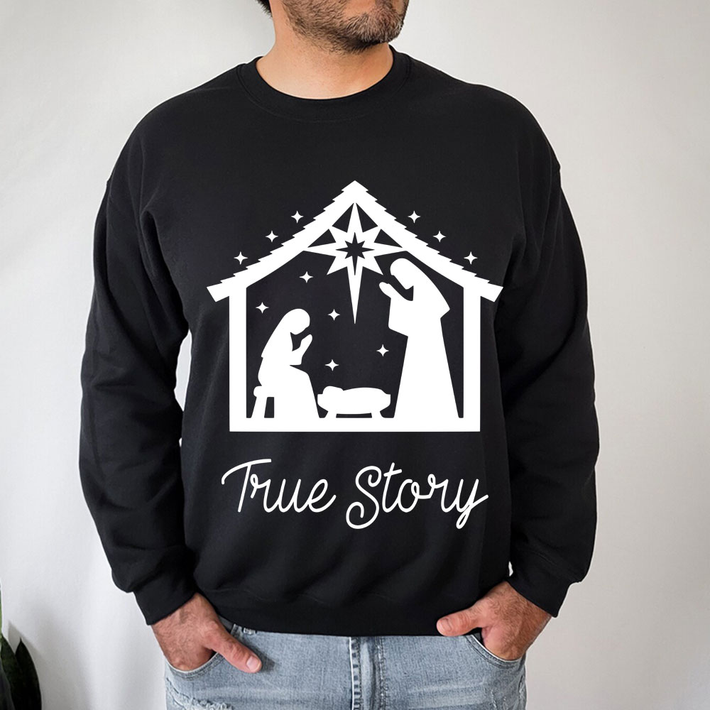 True Story Christmas Nativity Sweatshirt