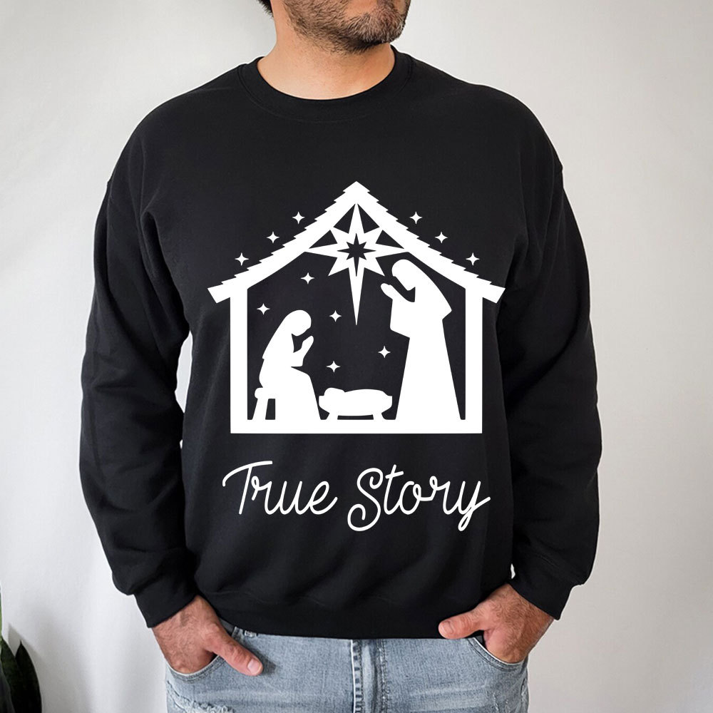 True Story Christmas Nativity Sweatshirt