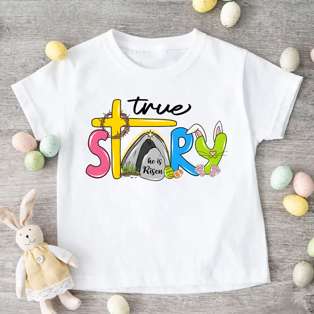 True Story Happy Easter Kids T-Shirt