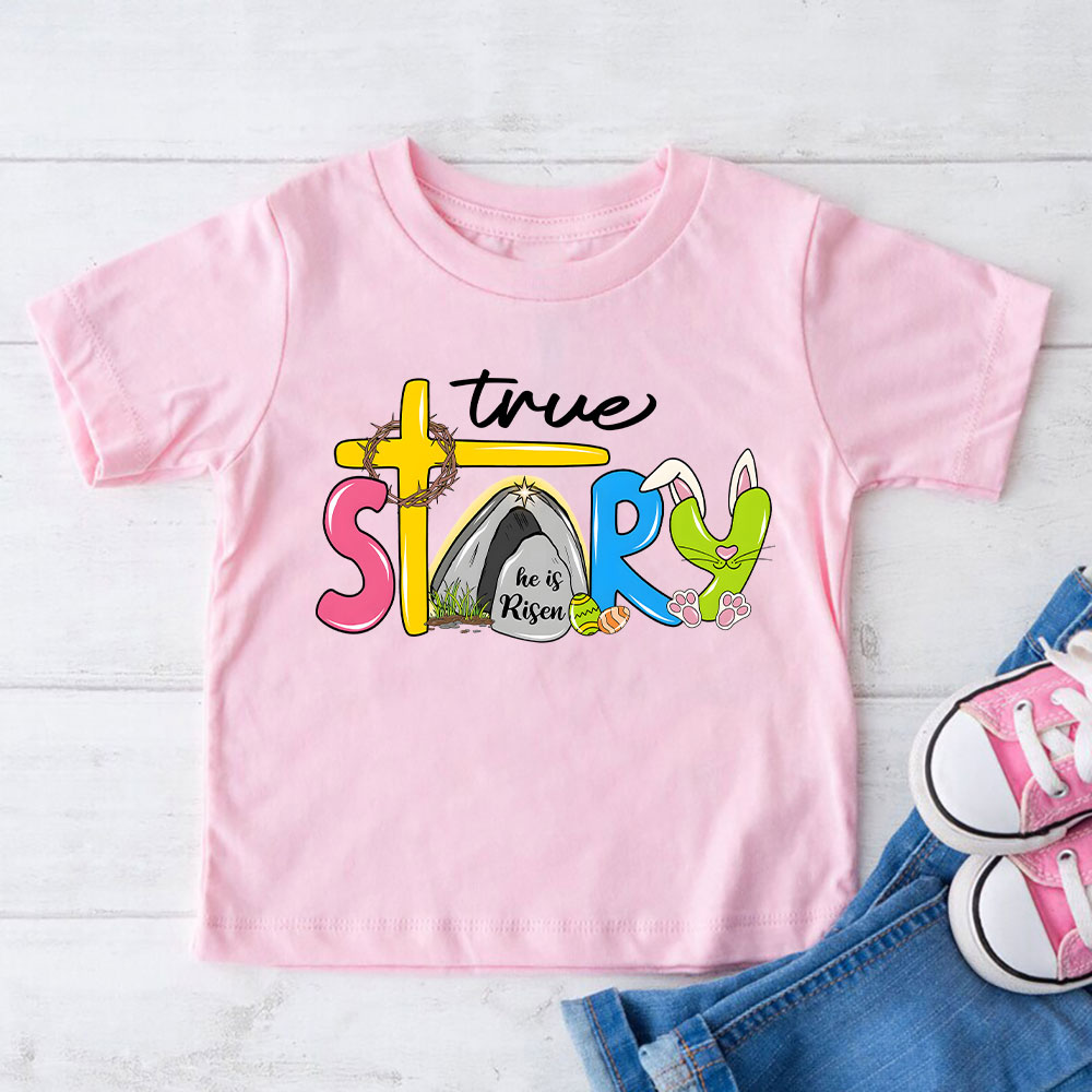 True Story Happy Easter Kids T-Shirt