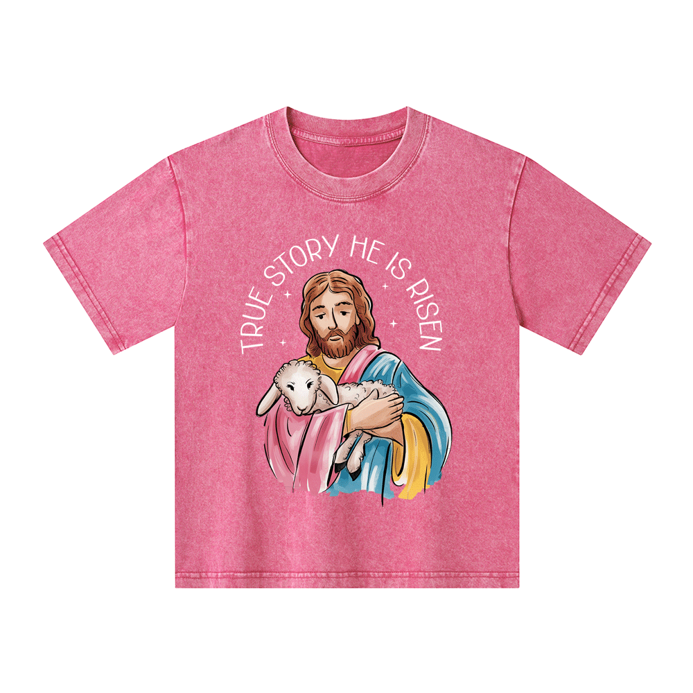 True Story He Is Risen Kid Washed T-Shirt