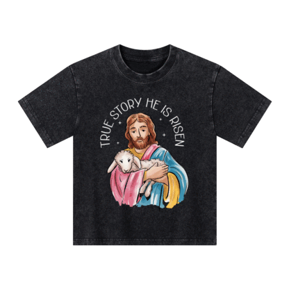 True Story He Is Risen Kid Washed T-Shirt