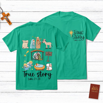 True Story Jesus Nativity Christmas T-Shirt