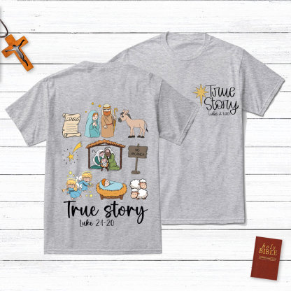 True Story Jesus Nativity Christmas T-Shirt
