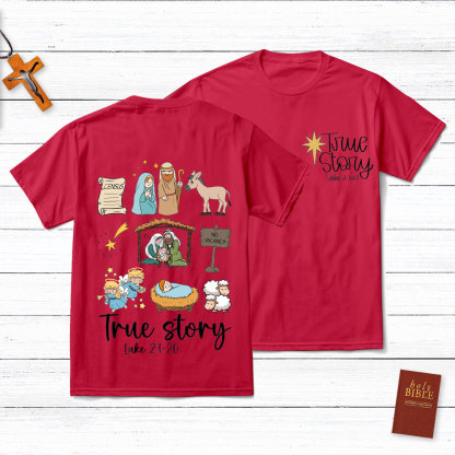 True Story Jesus Nativity Christmas T-Shirt