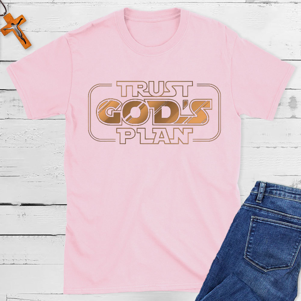 Trust God`s Plan Christian T-Shirt