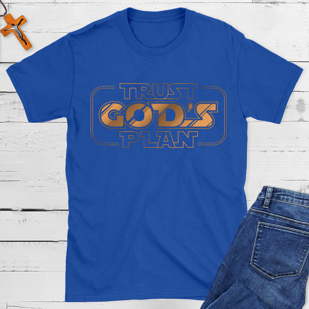 Trust God`s Plan Christian T-Shirt