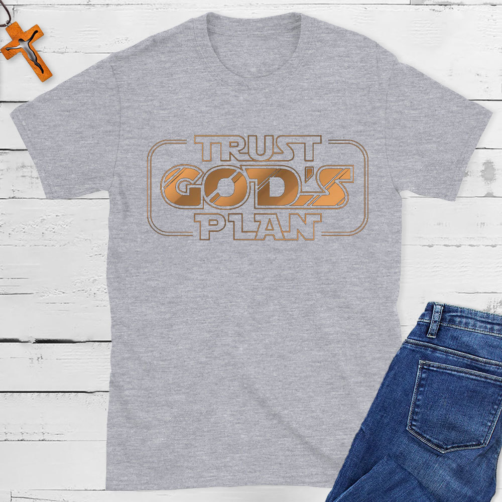 Trust God`s Plan Christian T-Shirt