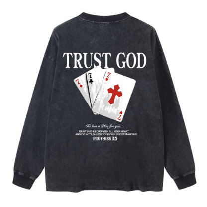 Trust God Washed Long Sleeve T-Shirt