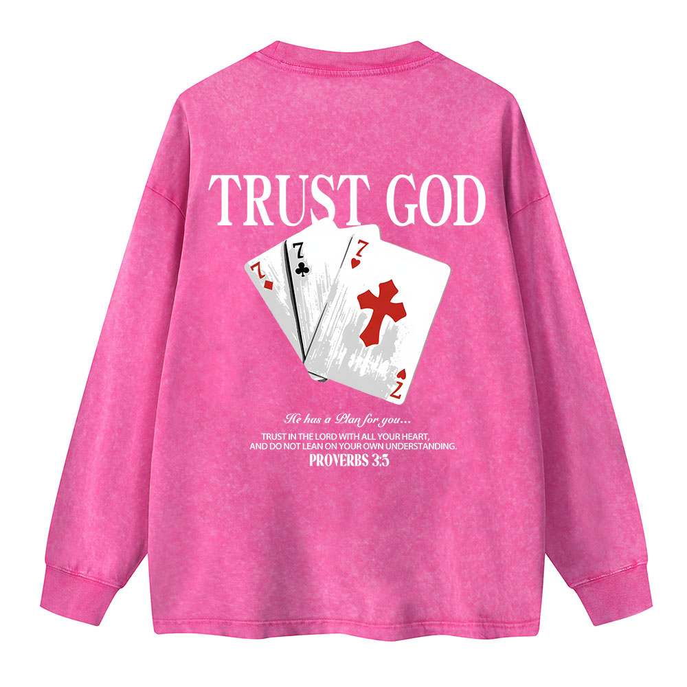 Trust God Washed Long Sleeve T-Shirt