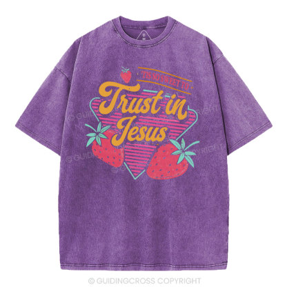 Trust In Jesus Christian Washedd T-Shirt