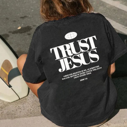 Trust In The Jesus Christian Washed T-Shirt