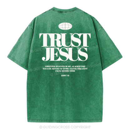 Trust In The Jesus Christian Washed T-Shirt