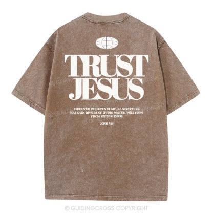 Trust In The Jesus Christian Washed T-Shirt