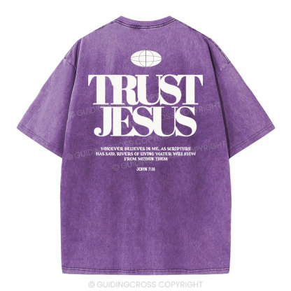 Trust In The Jesus Christian Washed T-Shirt