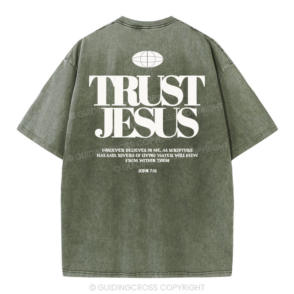 Trust In The Jesus Christian Washed T-Shirt