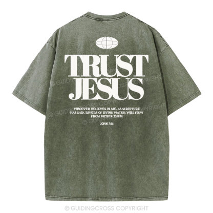 Trust In The Jesus Christian Washed T-Shirt