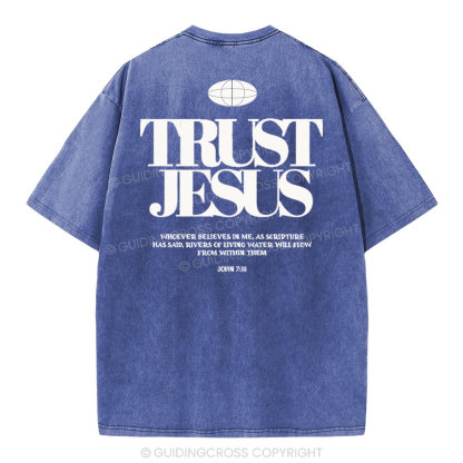Trust In The Jesus Christian Washed T-Shirt