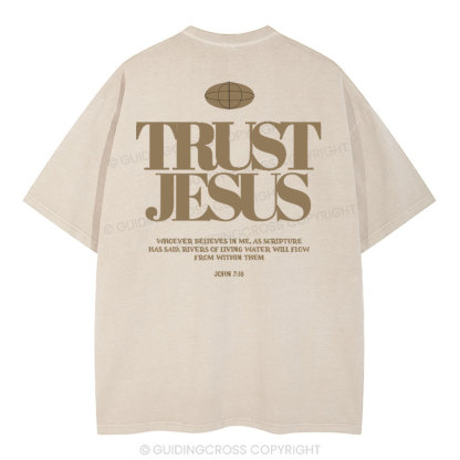 Trust In The Jesus Christian Washed T-Shirt