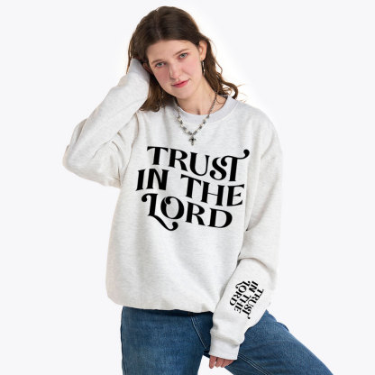 Trust In The Lord Christian Fleece Sweatshirt