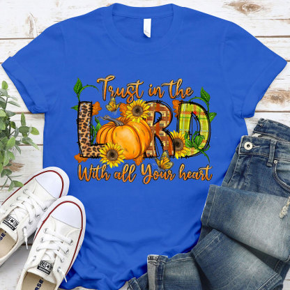 Trust In The Lord Christian T-Shirt