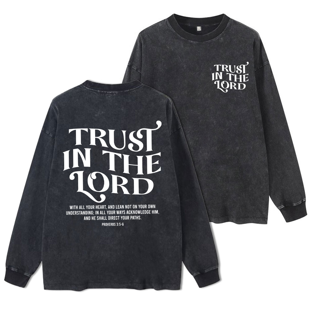 Trust In The Lord Christian Washed Long Sleeve T-Shirt