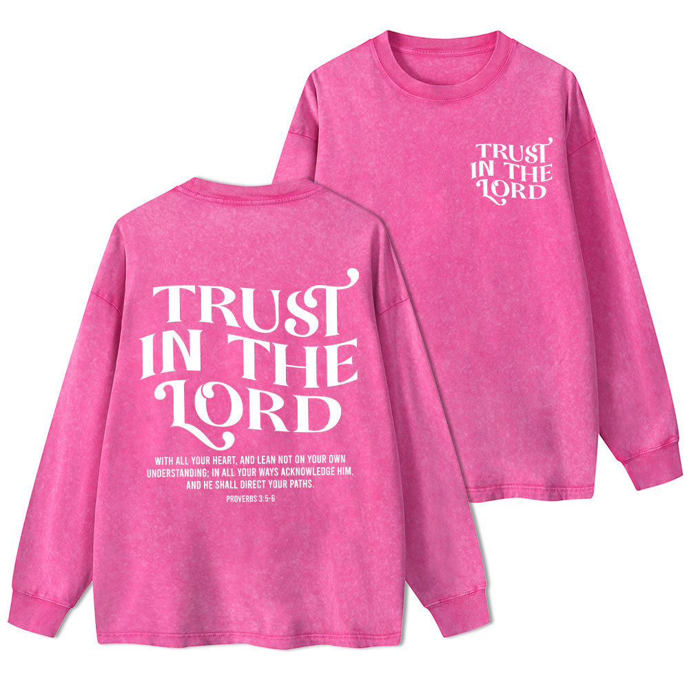 Trust In The Lord Christian Washed Long Sleeve T-Shirt
