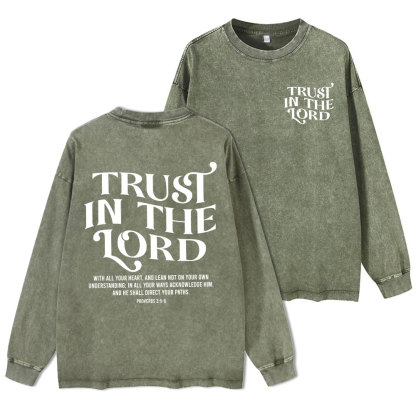 Trust In The Lord Christian Washed Long Sleeve T-Shirt