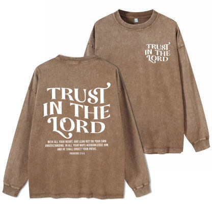 Trust In The Lord Christian Washed Long Sleeve T-Shirt