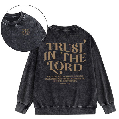 Trust In The Lord Christian Washed SweatShirt