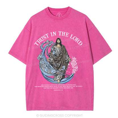 Trust In The Lord Christian Washed T-Shirt