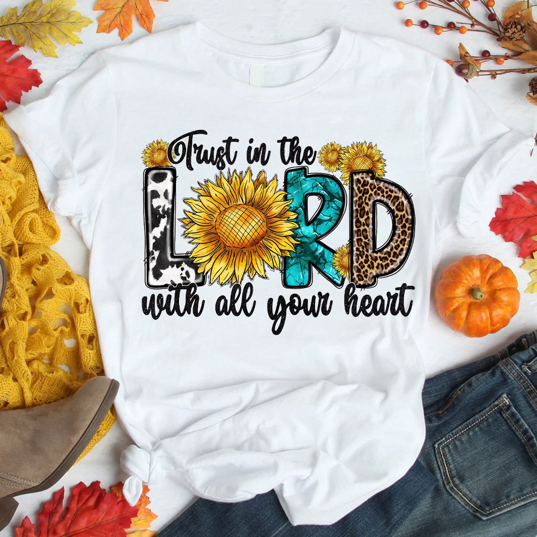 Trust In The Lord With All Your Heart Christian T-Shirt